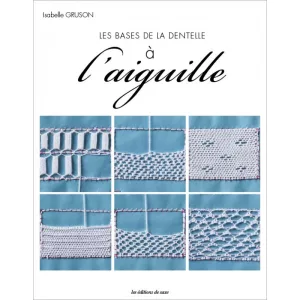 LES BASES DE LA DENTELLE A L'AIGUILLE